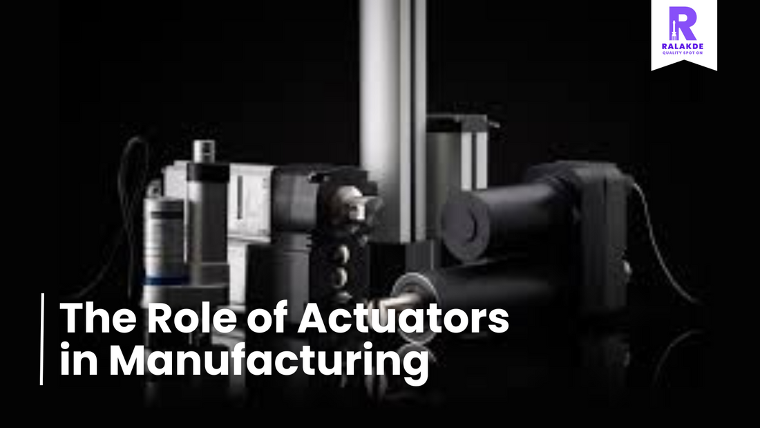 The Role of Actuators in Manufacturing