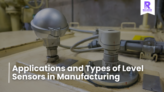 Applications and Types of Level Sensors in Manufacturing